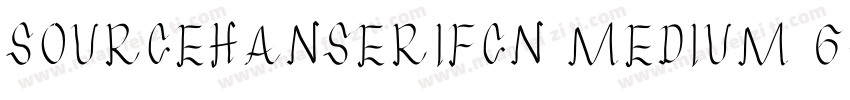 SOURCEHANSERIFCN MEDIUM 6字体转换